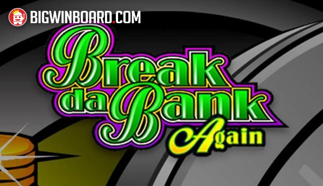 break da bank again