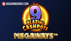 9 Blazing Cashpots Megaways slot