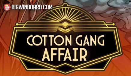 Cotton Gang Affair slot