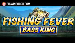 Fishing Fever Bass King slot