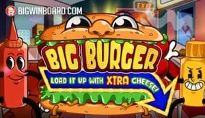 Big Burger Load it up with Xtra Cheese slot