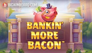 Bankin' More Bacon slot