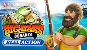 Big Bass Bonanza Reel Action slot