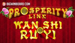 IGT PlayDigital: Bringing Prosperity Link Wan Shi Ru Yi™ from Casinos to Online Platforms