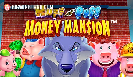 Huff N Puff Money Mansion slot