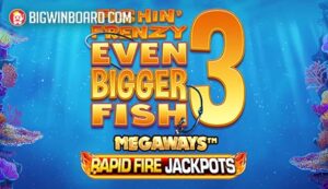 Fishin’ Frenzy Even Bigger Fish 3