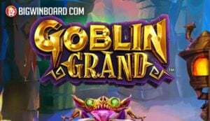 Goblin Grand