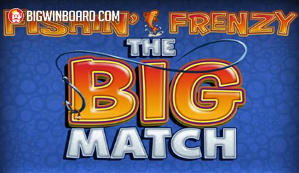 Fishin Frenzy The Big Match slot