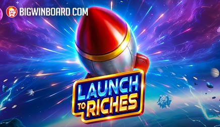 Launch to Riches slot