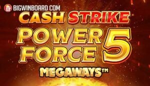 Cash Strike Power Force 5 Megaways