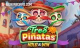 Tres Pinatas Hold & Win