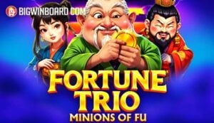Fortune Trio Minions of Fu