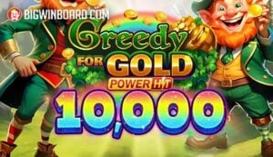 Greedy for Gold: Power Hit 10,000