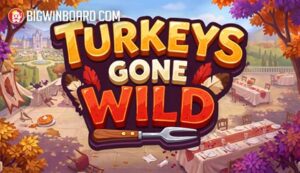 Turkeys Gone Wild