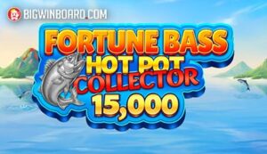 Fortune Bass Hot Pot Collector 15,000