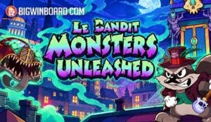 Le Bandit Monsters Unleashed