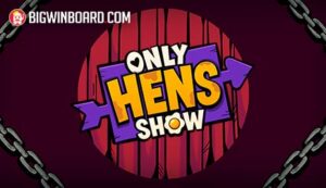 Only Hens Show